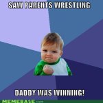memes-saw-parents-wrestling-daddy-was-winning.jpeg